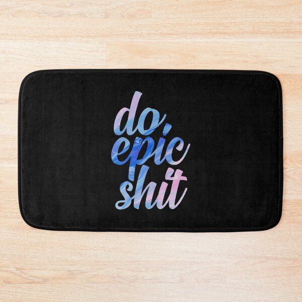 Item preview, Do epic shit designed and sold by GiftTree.