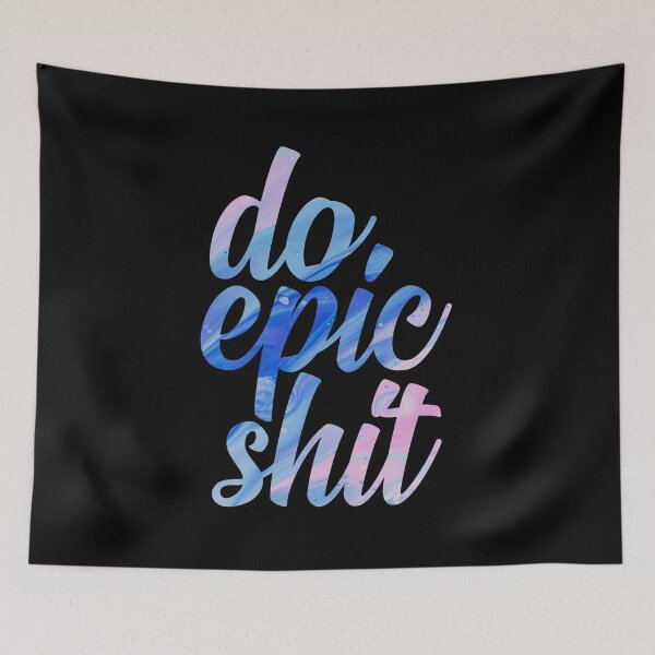 Item preview, Do epic shit designed and sold by GiftTree.