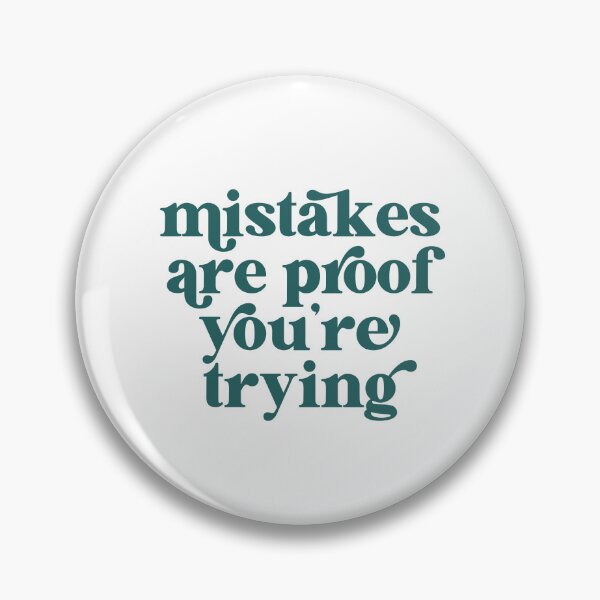 Item preview, Mistakes are proof you're trying designed and sold by The Quantum Cutie.