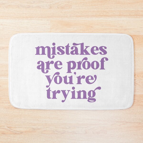 Item preview, Mistakes are proof you're trying designed and sold by The Quantum Cutie.