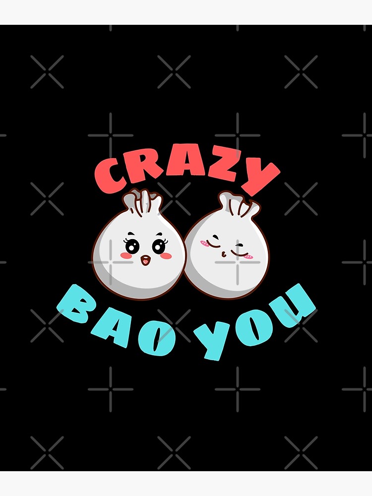 "Crazy Bao You - Cute Dim Sum Pun" Poster for Sale by allthingspunny | Redbubble