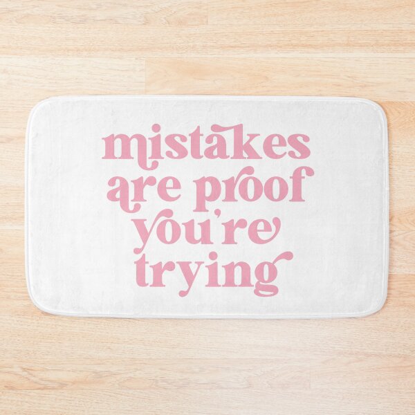 Item preview, Mistakes are proof you're trying designed and sold by The Quantum Cutie.