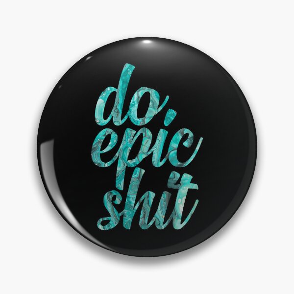 Item preview, Do epic shit designed and sold by GiftTree.