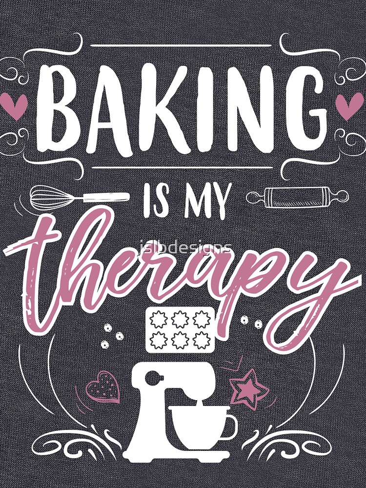 baking is my therapy shirt