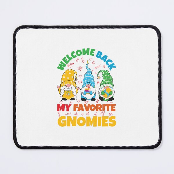 Item preview, Funny Teacher Saying Welcome Back My Favorite Gnomies designed and sold by Med ing.