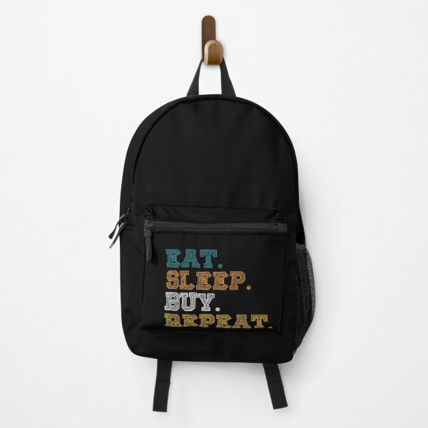 Item preview, Eat, Sleep, Buy, Repeat Design designed and sold by TJOutfitters.