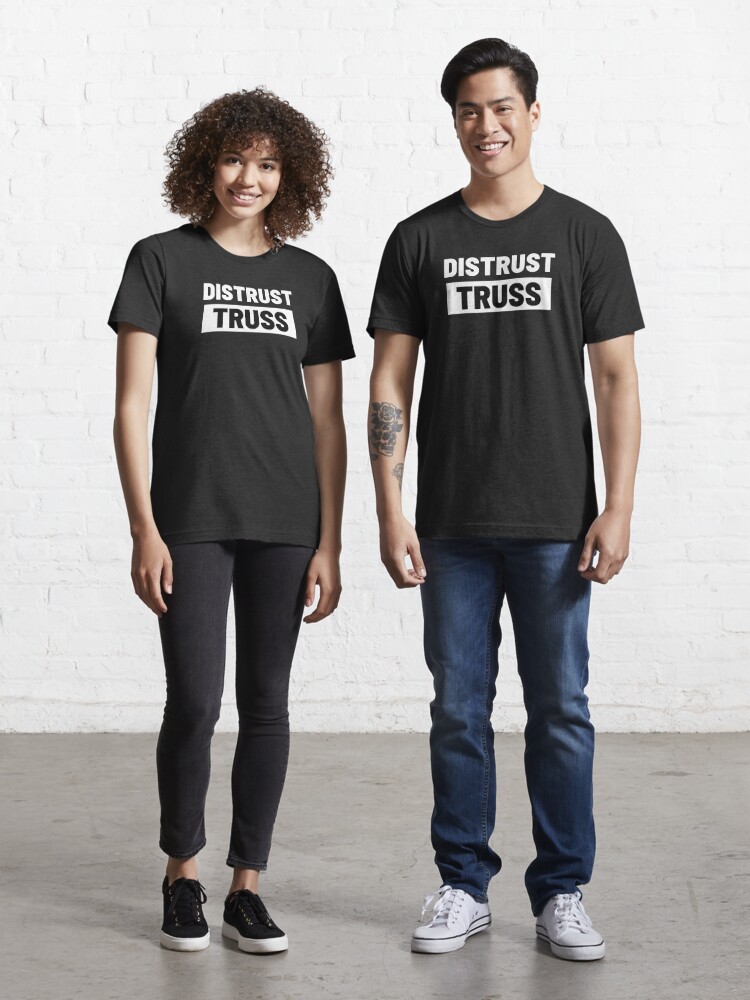 Agent Afdæk Alperne Political T-Shirts UK - Distrust Truss" Essential T-Shirt for Sale by  mariebel13 | Redbubble