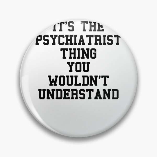 Item preview, Funny Psychiatrist Student Sayings designed and sold by SydneyLoving.
