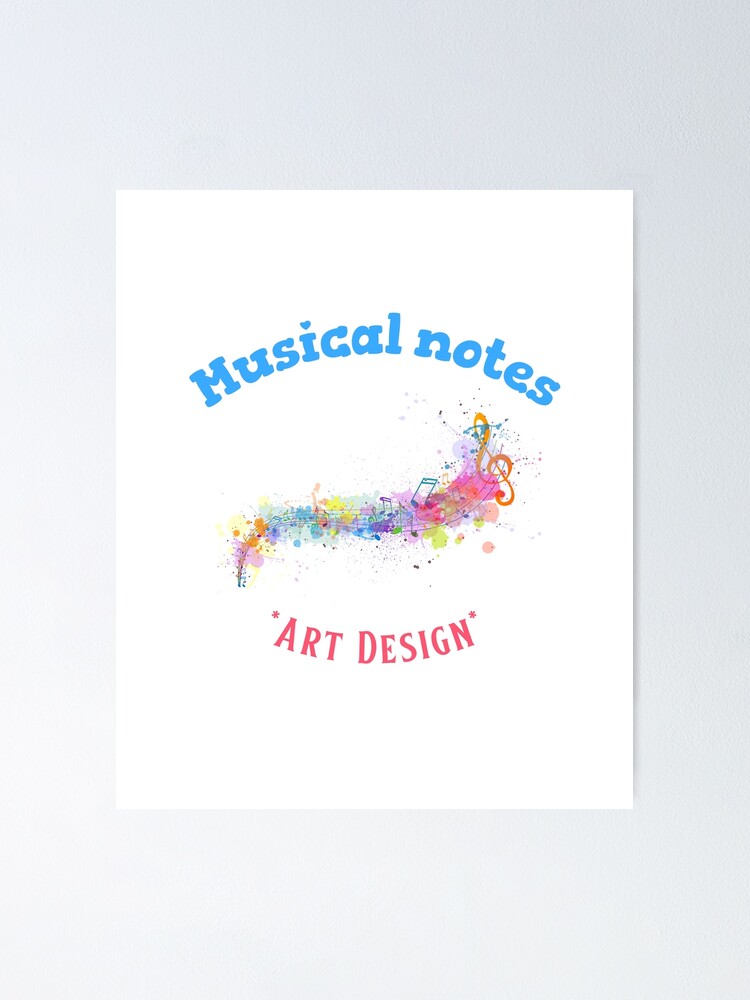 "Musical notes Art Design" Poster for Sale by RayT74 Redbubble