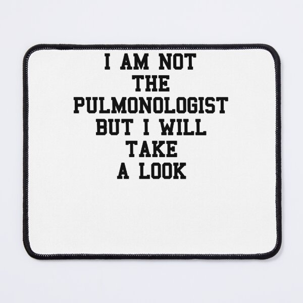 Item preview, PULMONOLOGIST Sayings designed and sold by SydneyLoving.