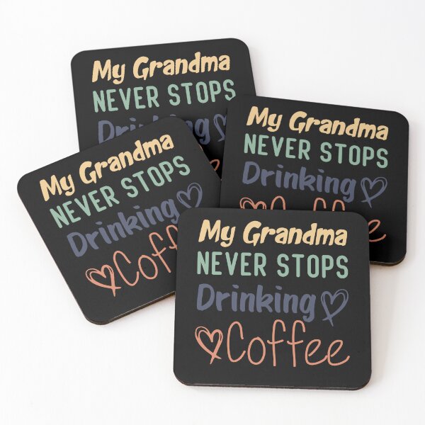 Item preview, My Grandma Never Stops Drinking Coffee Funny Coffee Grandma Quote designed and sold by medbdj.