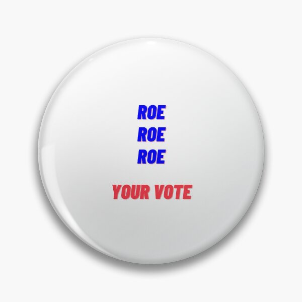Item preview, Roe Roe Roe Your Vote designed and sold by rjprintsus.