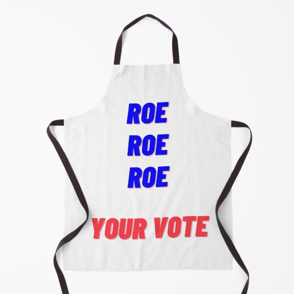 Item preview, Roe Roe Roe Your Vote designed and sold by rjprintsus.