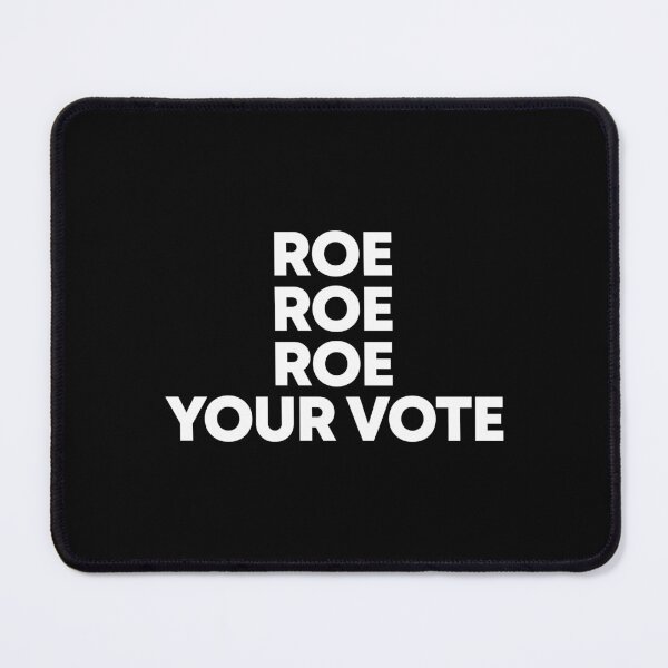 Item preview, Roe Roe Roe Your vote designed and sold by andygiangore.