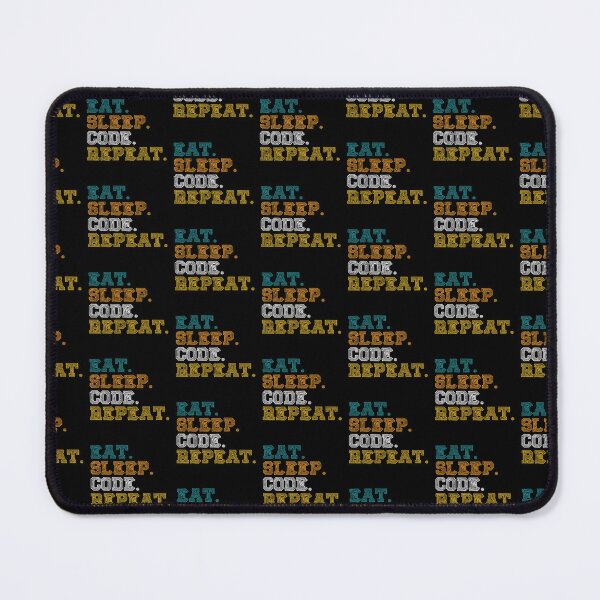 Item preview, Eat, Sleep, Code, Repeat Design designed and sold by TJOutfitters.