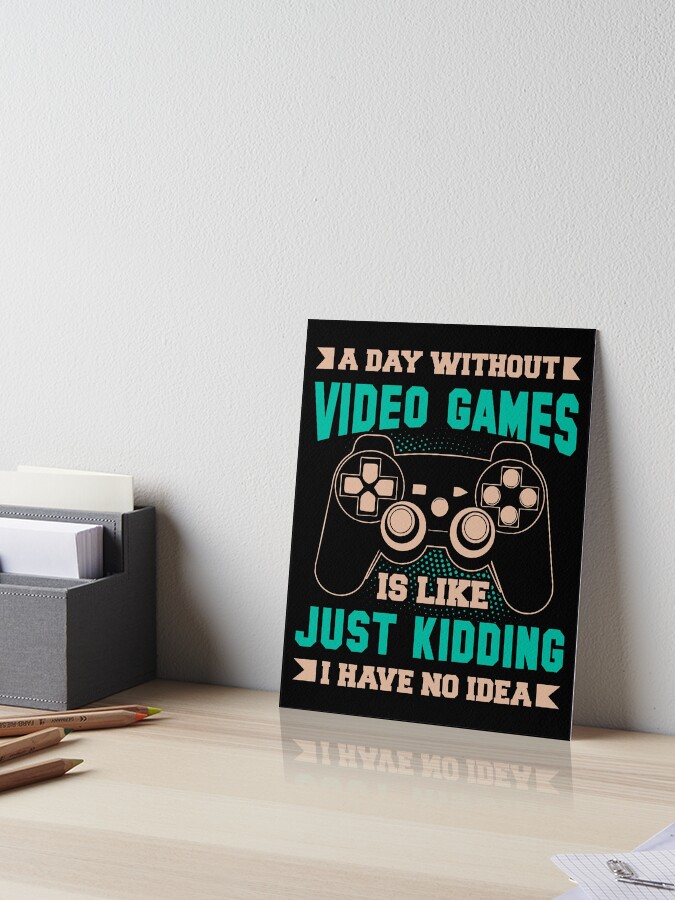 Funny Gaming Quotes : Video Gamer Sayings  Poster for Sale by