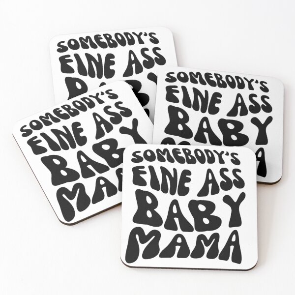 Item preview, Somebody's Fine Ass Baby Mama designed and sold by zakariadesigner.
