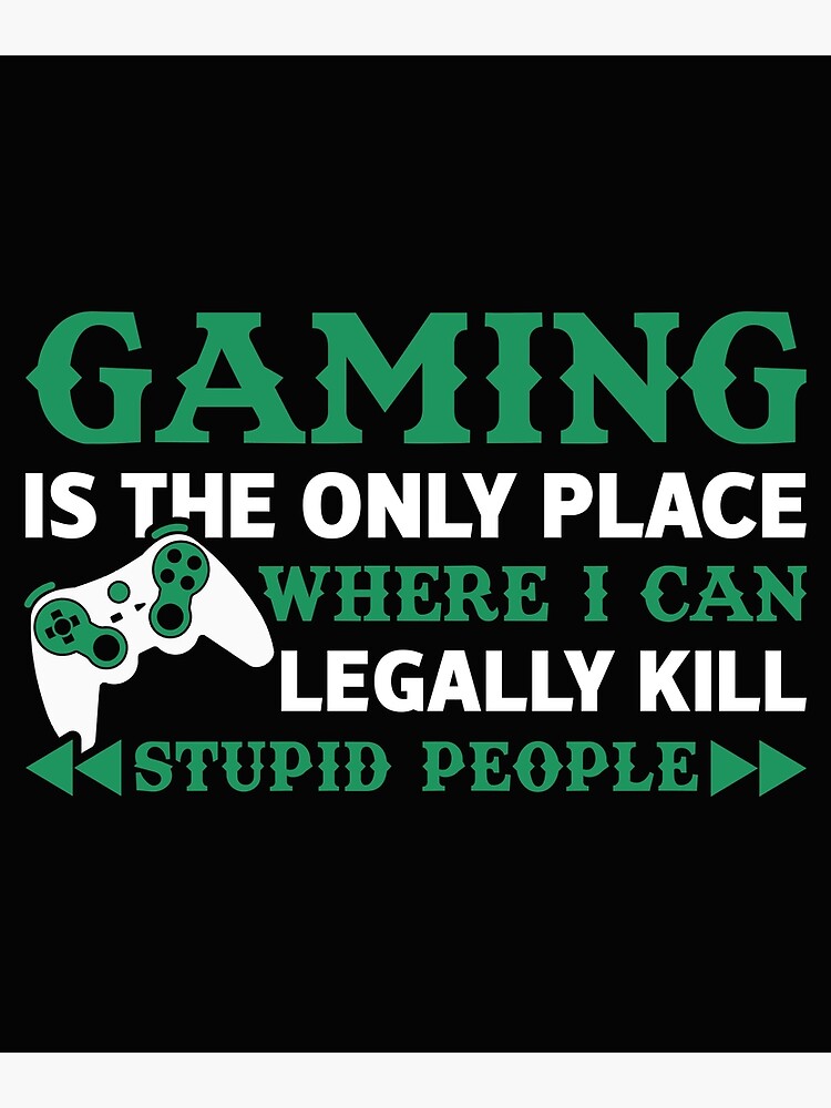 funny-gaming-quotes-video-gamer-sayings-poster-for-sale-by-remonss