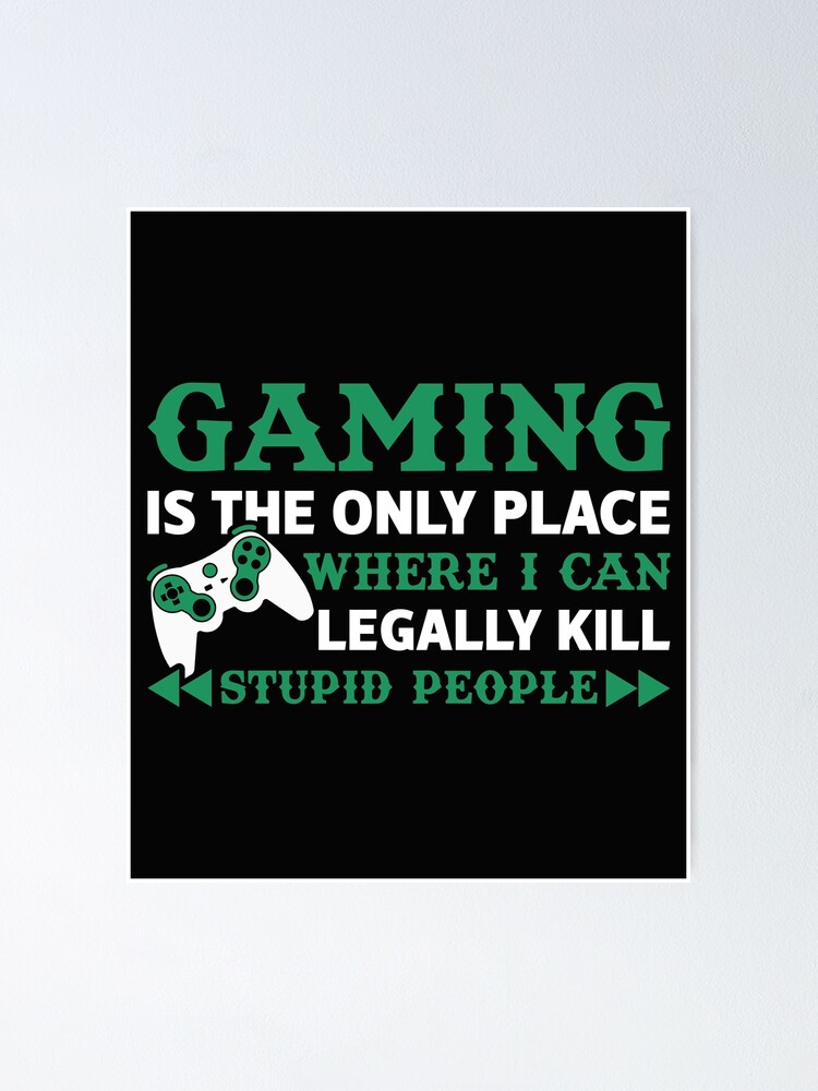 funny-gaming-quotes-video-gamer-sayings-poster-for-sale-by-remonss