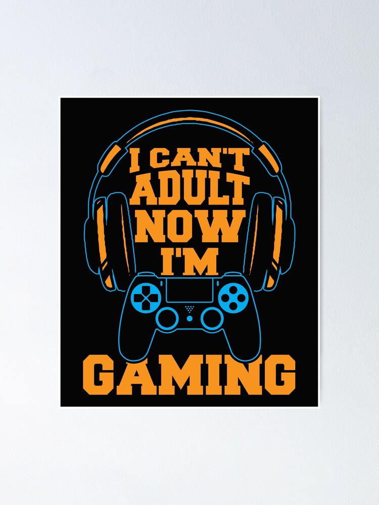 Funny Gaming Quotes : Video Gamer Sayings  Poster for Sale by