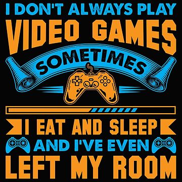 Funny Gaming Quotes : Video Gamer Sayings  Poster for Sale by