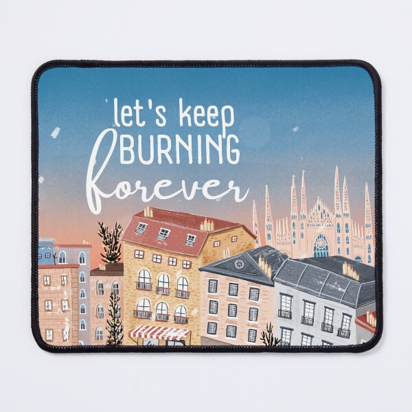 Item preview, Let's keep burning forever - quote from "When we were fire on fire" designed and sold by elenchase.