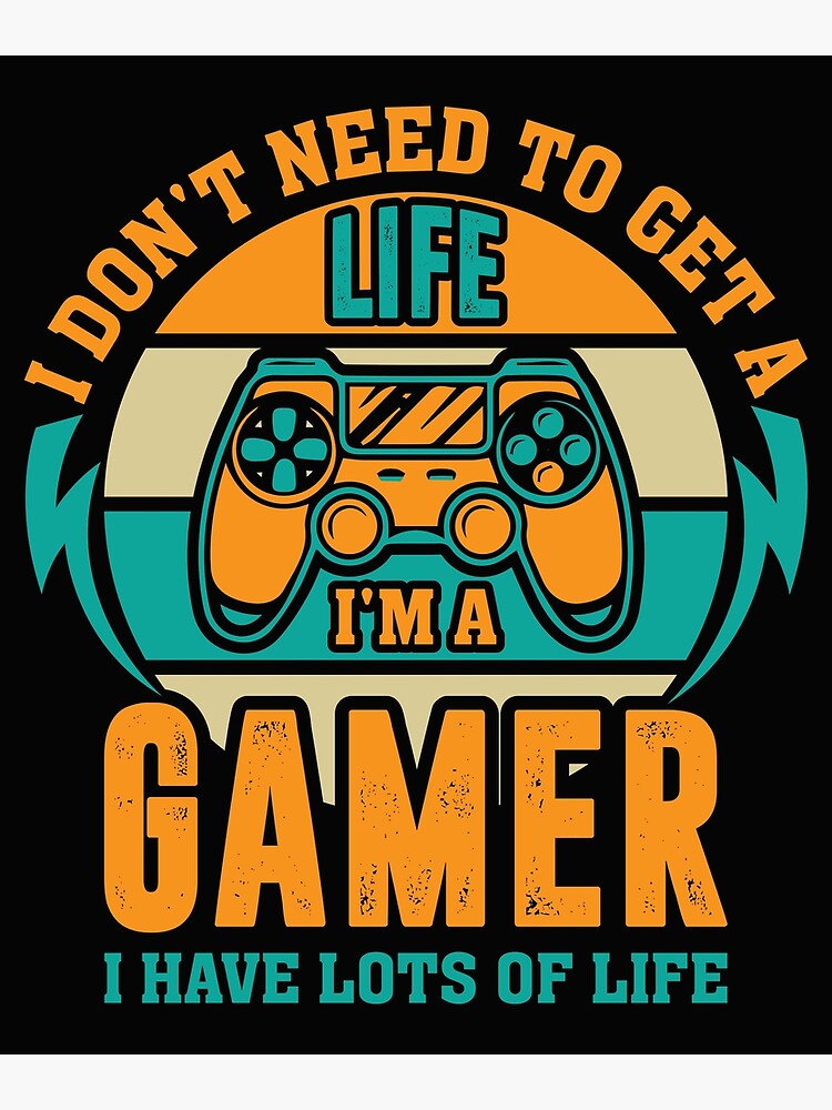 Funny Gaming Quotes : Video Gamer Sayings  Poster for Sale by