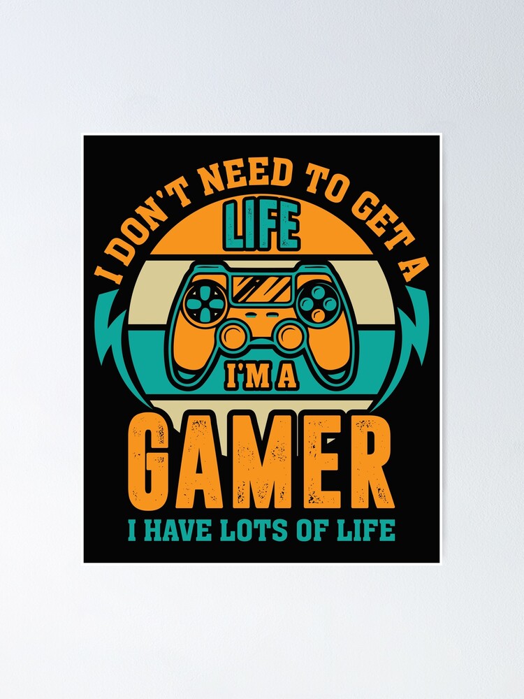 Funny Gaming Quotes : Video Gamer Sayings  Poster for Sale by