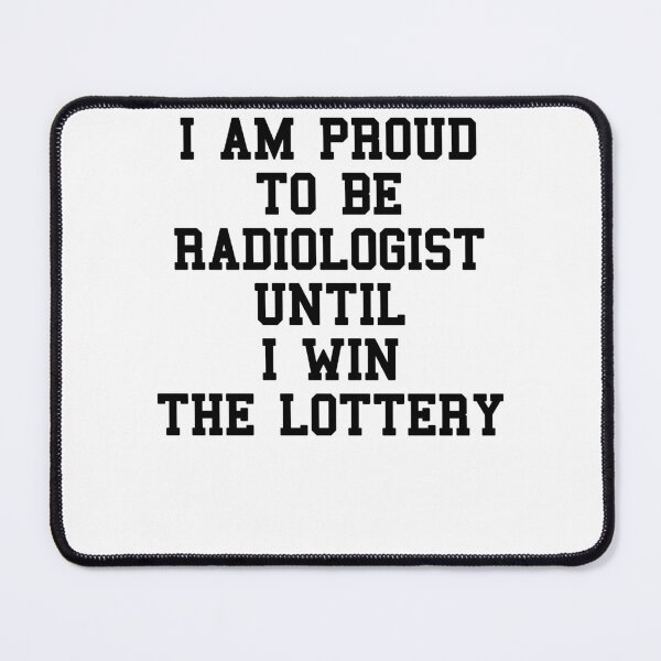 Item preview, RADIOLOGIST Funny Students Quotes designed and sold by SydneyLoving.