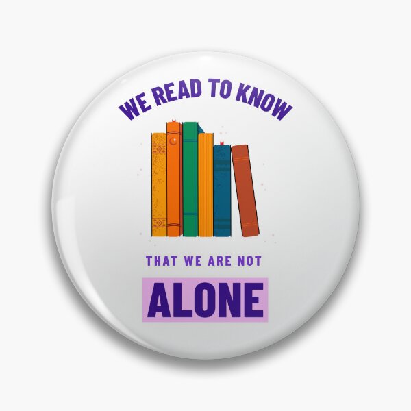 Item preview, We Read To Know That We Are Not Alone designed and sold by UnstoppableShpy.
