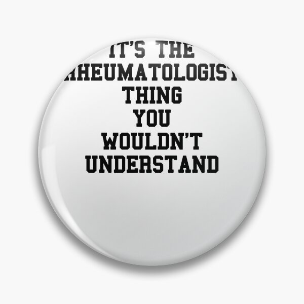 Item preview, RHEUMATOLOGIST Funny Sayings designed and sold by SydneyLoving.