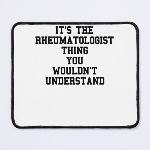 Item preview, RHEUMATOLOGIST Funny Sayings designed and sold by SydneyLoving.