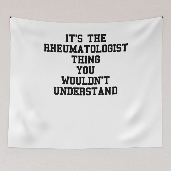 Item preview, RHEUMATOLOGIST Funny Sayings designed and sold by SydneyLoving.
