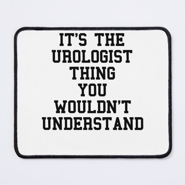Item preview, UROLOGIST Funny Sayings designed and sold by SydneyLoving.