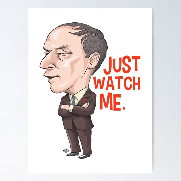 Item preview, Pierre Trudeau, Just Watch Me designed and sold by MacKaycartoons.