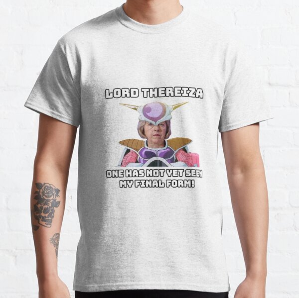 Lord Thereiza - One has not yet seen my Final Form (Freiza's mother) Classic T-Shirt