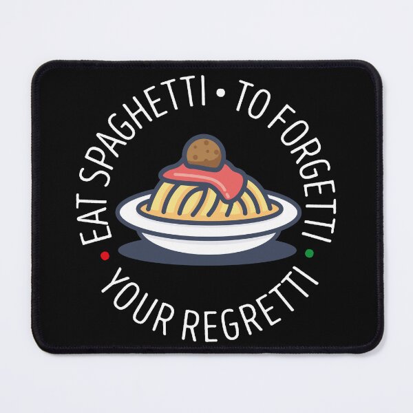 Item preview, eat the spaghetti to forgetti your regretti designed and sold by Bubsart78.