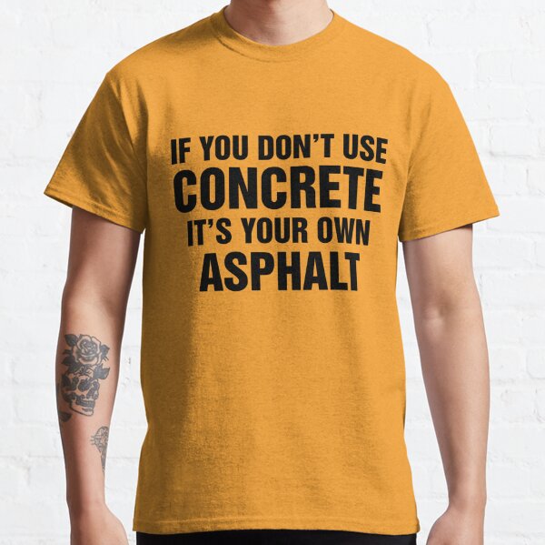 Concrete T-Shirts | Redbubble