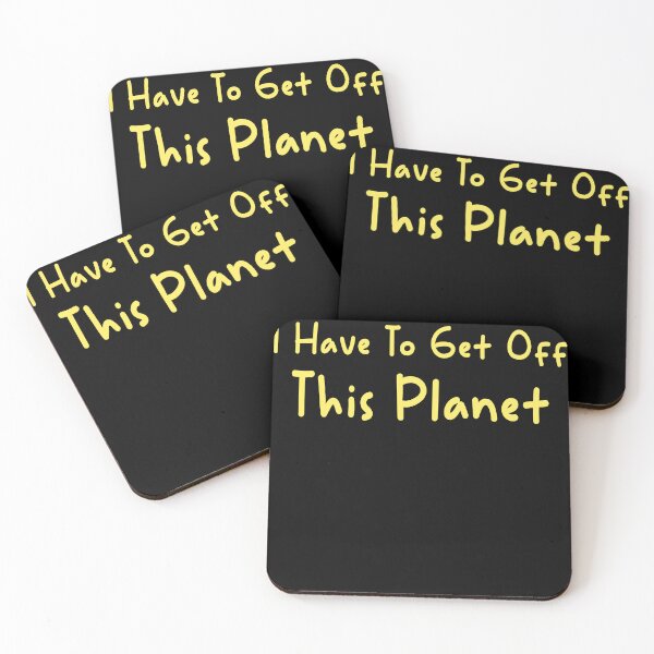 Item preview, I Have To Get Off This Planet designed and sold by Mariano ⭐⭐⭐⭐⭐.