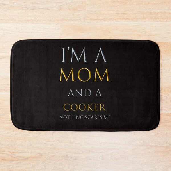 Item preview,  i'm a mom and a cooker nothing scares me - funny job quotes designed and sold by pat227jc.