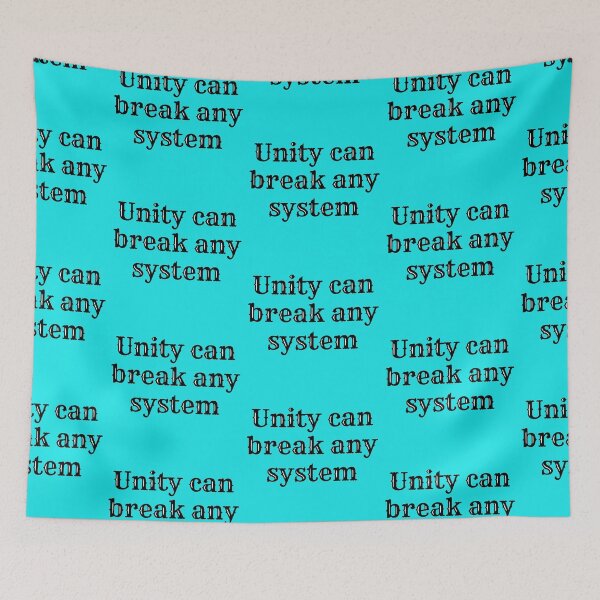 Item preview, Unity Can Break Any System designed and sold by KamoMokotedi.