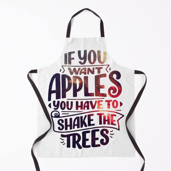Item preview, If You Want Apples You Have To Shake The Trees designed and sold by bohoprints.