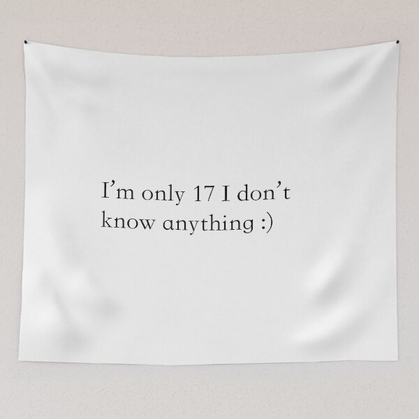 Item preview,  I'm only 17, I don't know anything  designed and sold by Gracie_Designs.