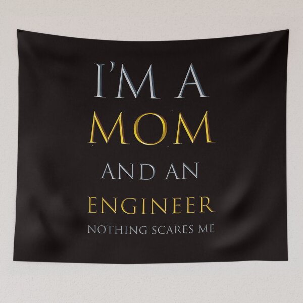 Item preview, i'm a mom and an engineer nothing scares me - funny job quotes designed and sold by pat227jc.
