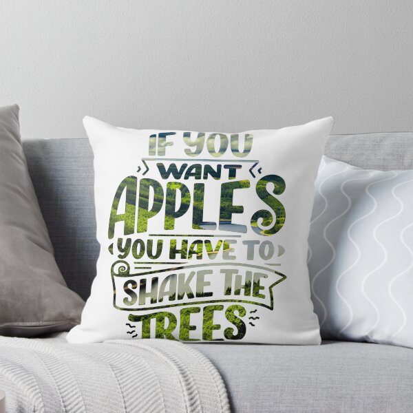 Item preview, If You Want Apples You Have To Shake The Trees designed and sold by bohoprints.