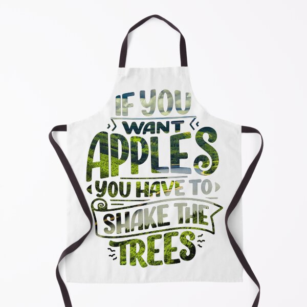 Item preview, If You Want Apples You Have To Shake The Trees designed and sold by bohoprints.