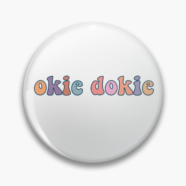 Item preview, Okie dokie designed and sold by Thekelseyhorton.