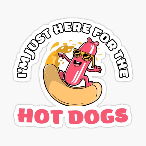 "Nathan's Hot Dogs I'm Just Here For The Hot Dogs" Sticker for Sale