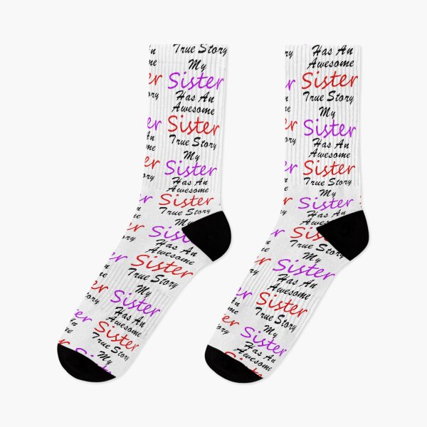 Item preview, My Sister Has An Awesome Sister True Story - Funny Saying - Funny Quotes About Sisters Fighting - Funny Quote  designed and sold by Sonatablue.