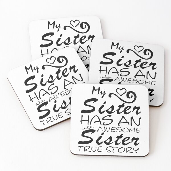 Item preview, My Sister Has An Awesome Sister True Story -  Being Sarcastic - Funny Quotes About Sisters Fighting - Funny Quote  designed and sold by Sonatablue.